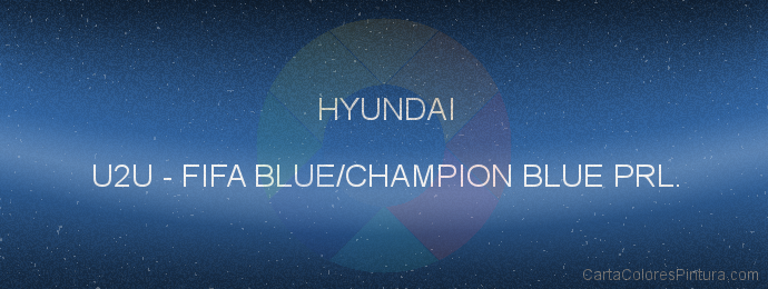 Pintura Hyundai U2U Fifa Blue/champion Blue Prl.