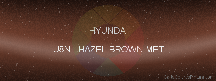 Pintura Hyundai U8N Hazel Brown Met.