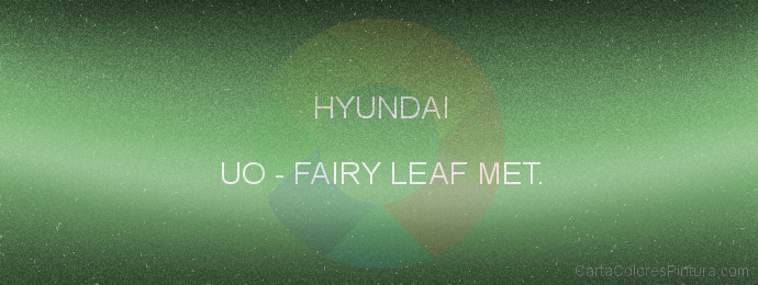 Pintura Hyundai UO Fairy Leaf Met.