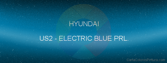 Pintura Hyundai US2 Electric Blue Prl.