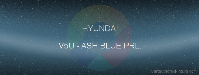 Pintura Hyundai V5U Ash Blue Prl.