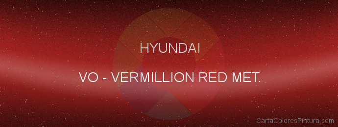 Pintura Hyundai VO Vermillion Red Met.