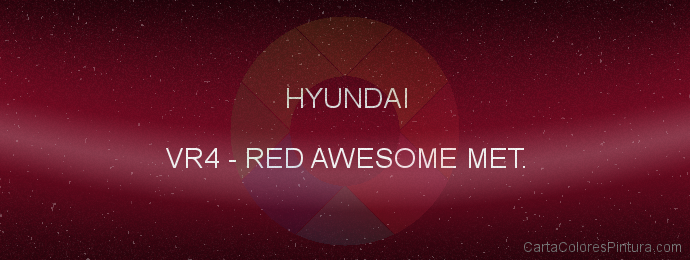 Pintura Hyundai VR4 Red Awesome Met.