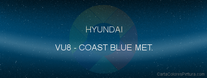 Pintura Hyundai VU8 Coast Blue Met.