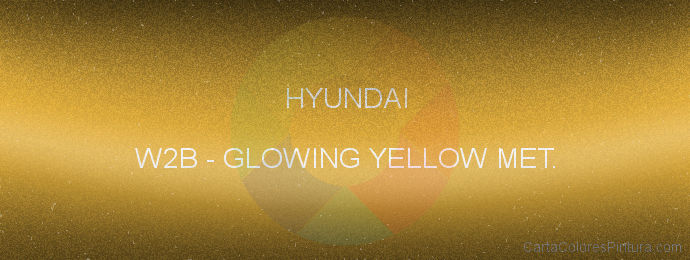 Pintura Hyundai W2B Glowing Yellow Met.