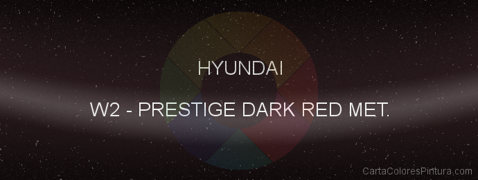 Pintura Hyundai W2 Prestige Dark Red Met.
