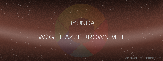 Pintura Hyundai W7G Hazel Brown Met.