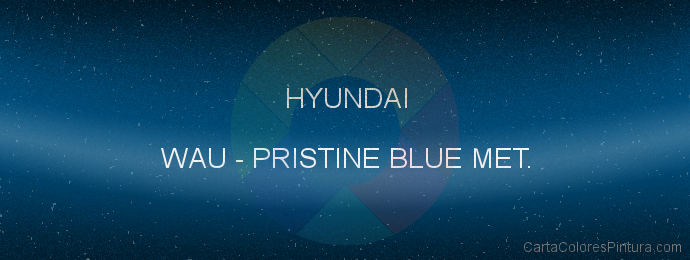 Pintura Hyundai WAU Pristine Blue Met.