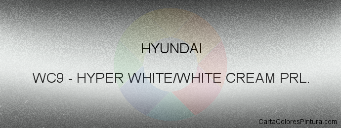 Pintura Hyundai WC9 Hyper White/white Cream Prl.