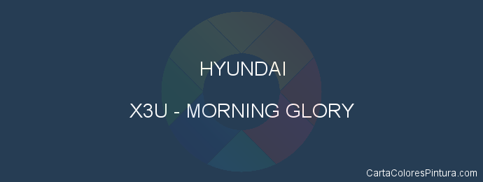 Pintura Hyundai X3U Morning Glory