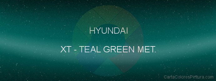 Pintura Hyundai XT Teal Green Met.
