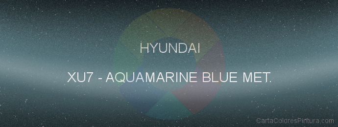 Pintura Hyundai XU7 Aquamarine Blue Met.