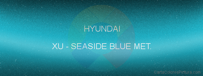 Pintura Hyundai XU Seaside Blue Met.