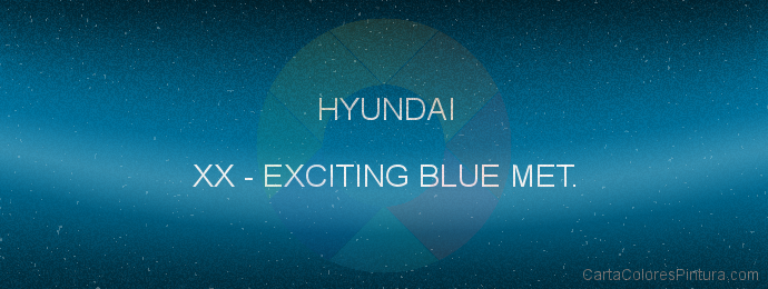 Pintura Hyundai XX Exciting Blue Met.