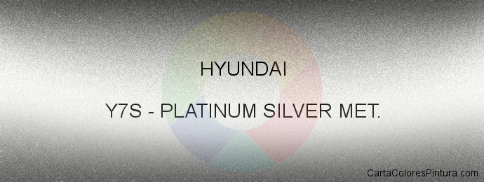 Pintura Hyundai Y7S Platinum Silver Met.