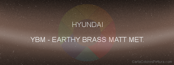 Pintura Hyundai YBM Earthy Brass Matt Met.