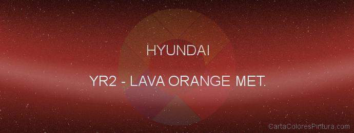 Pintura Hyundai YR2 Lava Orange Met.