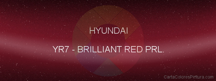 Pintura Hyundai YR7 Brilliant Red Prl.