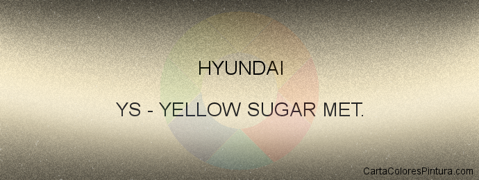 Pintura Hyundai YS Yellow Sugar Met.