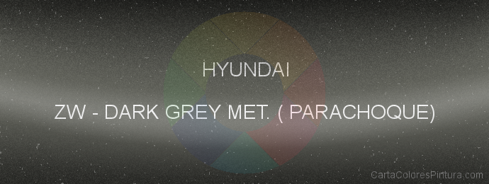 Pintura Hyundai ZW Dark Grey Met. ( Parachoque)