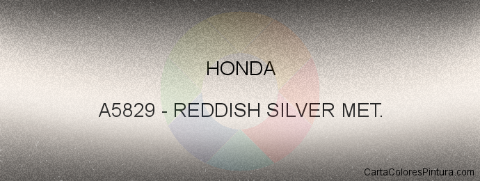 Pintura Honda A5829 Reddish Silver Met.