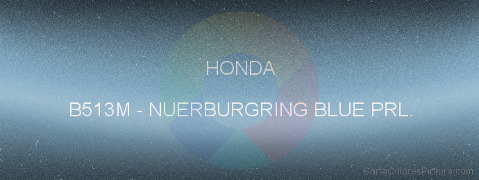 Pintura Honda B513M Nuerburgring Blue Prl.