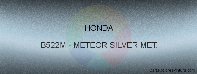 Pintura Honda B522M Meteor Silver Met.