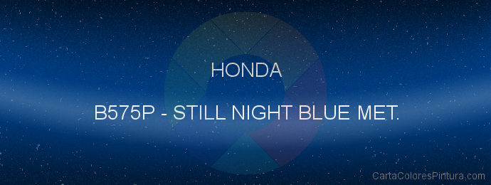 Pintura Honda B575P Still Night Blue Met.