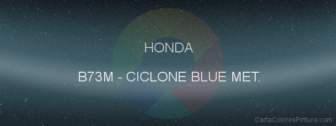 Pintura Honda B73M Ciclone Blue Met.