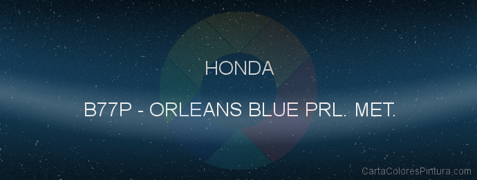 Pintura Honda B77P Orleans Blue Prl. Met.