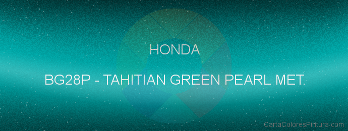 Pintura Honda BG28P Tahitian Green Pearl Met.