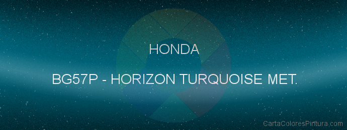 Pintura Honda BG57P Horizon Turquoise Met.