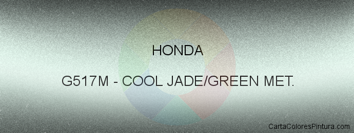 Pintura Honda G517M Cool Jade/green Met.