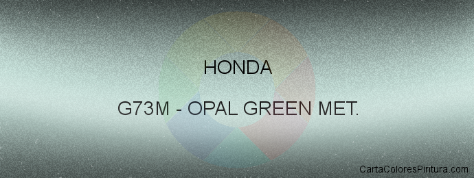 Pintura Honda G73M Opal Green Met.