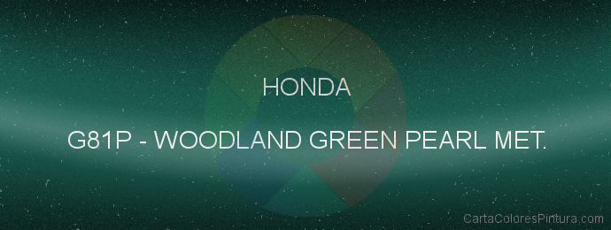 Pintura Honda G81P Woodland Green Pearl Met.