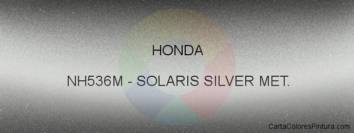 Pintura Honda NH536M Solaris Silver Met.