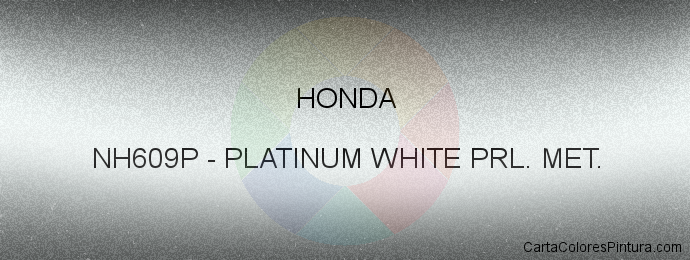 Pintura Honda NH609P Platinum White Prl. Met.