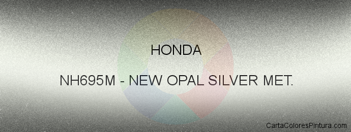 Pintura Honda NH695M New Opal Silver Met.