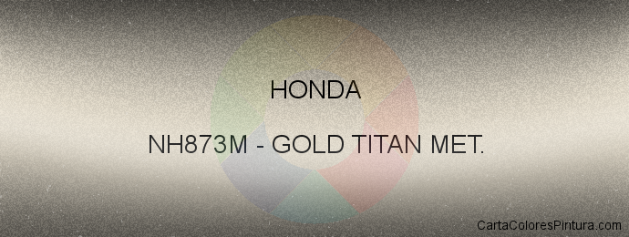 Pintura Honda NH873M Gold Titan Met.
