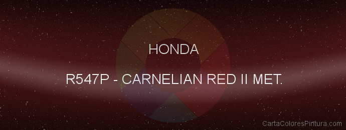 Pintura Honda R547P Carnelian Red Ii Met.