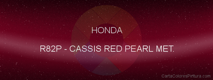 Pintura Honda R82P Cassis Red Pearl Met.