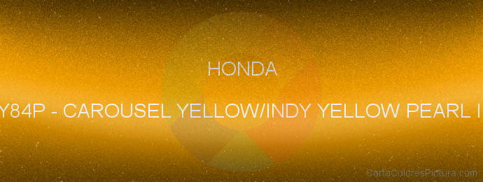 Pintura Honda Y84P Carousel Yellow/indy Yellow Pearl Ii