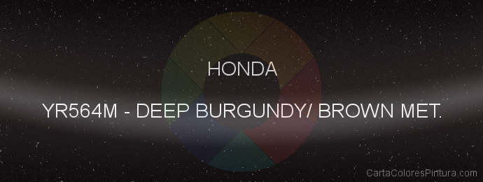 Pintura Honda YR564M Deep Burgundy/ Brown Met.