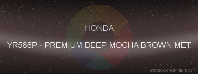 Pintura Honda YR586P Premium Deep Mocha Brown Met.