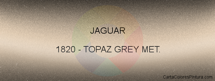 Pintura Jaguar 1820 Topaz Grey Met.