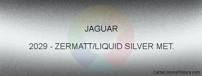 Pintura Jaguar 2029 Zermatt/liquid Silver Met.