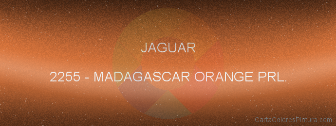 Pintura Jaguar 2255 Madagascar Orange Prl.
