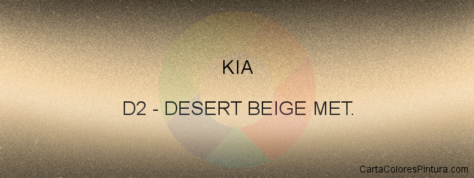 Pintura Kia D2 Desert Beige Met.