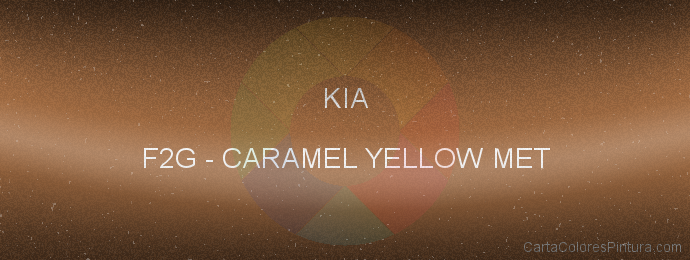 Pintura Kia F2G Caramel Yellow Met