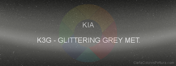 Pintura Kia K3G Glittering Grey Met.